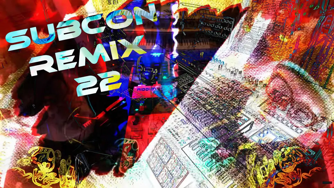 Latest Remix: Subcon REMIX 22 is open!